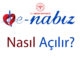 E-Nabız nasıl açılır