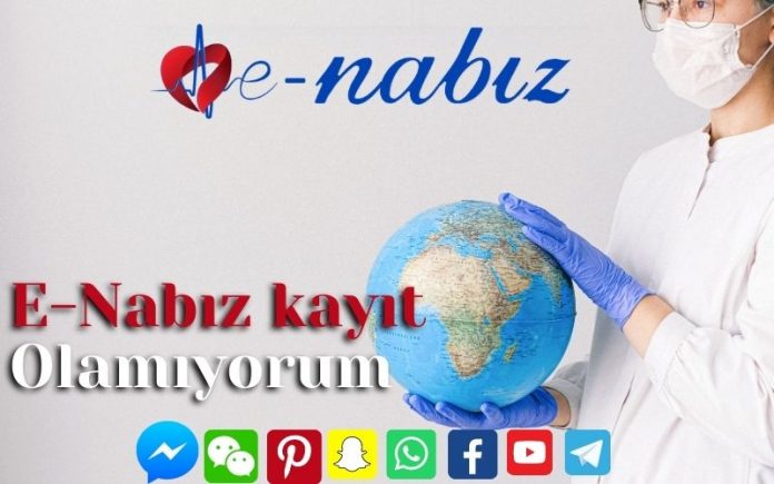 E-Nabız kayıt olamıyorum