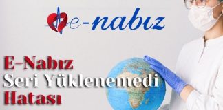 E-Nabız Seri Yüklenemedi Hatası