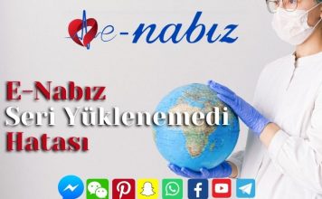 E-Nabız Seri Yüklenemedi Hatası