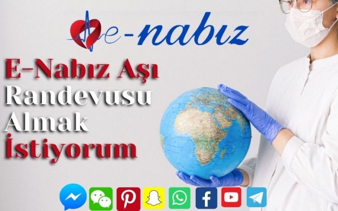 E-Nabız aşı randevusu almak istiyorum