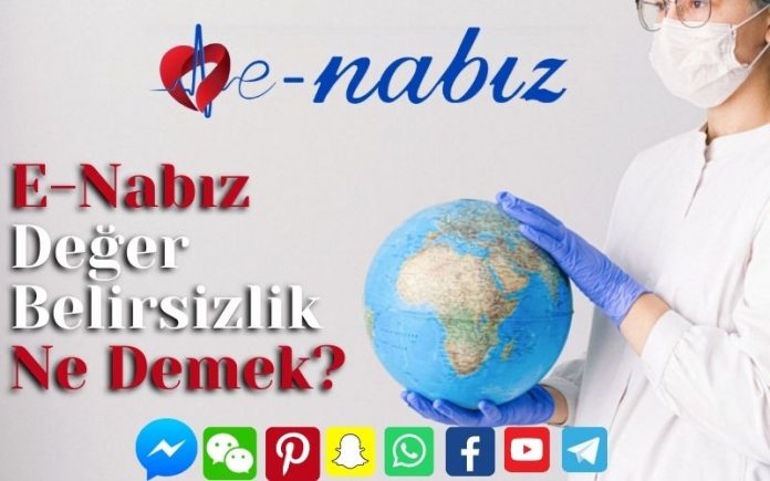 E-Nabız Değer Belirsizlik Ne Demek?