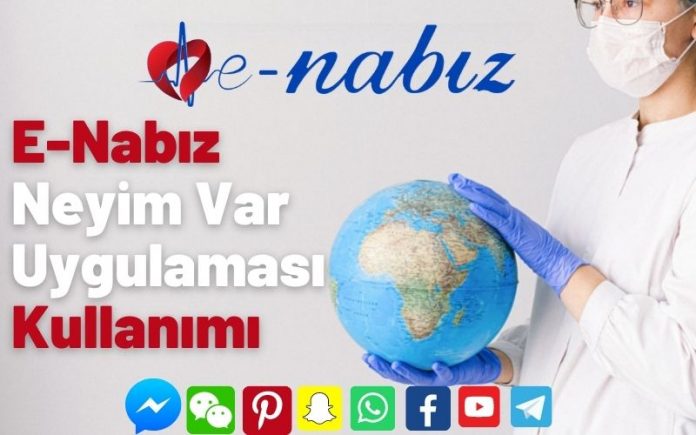 E-Nabız Neyim Var Uygulaması Kullanımı