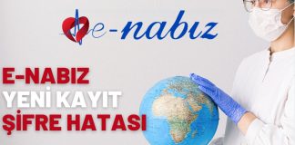 E-Nabız Yeni Kayıt Şifre Hatası