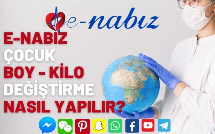 E-Nabız çocuk kilo değiştirme