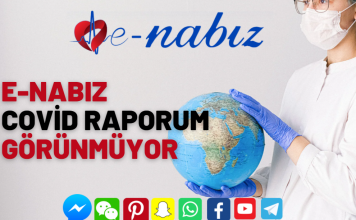 E-Nabız Covid Raporum Görünmüyor