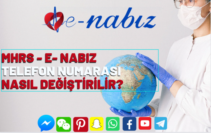 MHRS - E- Nabız telefon numarası nasıl değiştirilir?