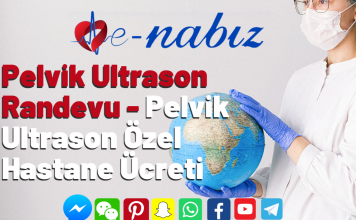 Pelvik Ultrason Randevu - Pelvik Ultrason Özel Hastane Ücreti