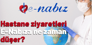 Hastane ziyaretleri E-Nabıza ne zaman düşer?